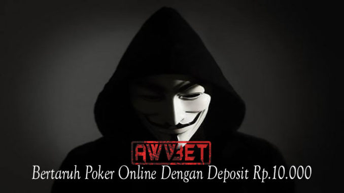 Bertaruh Poker Online Dengan Deposit Rp.10.000