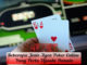 Beberapa Jenis Agen Poker Online Yang Perlu Dijauhi Pemain