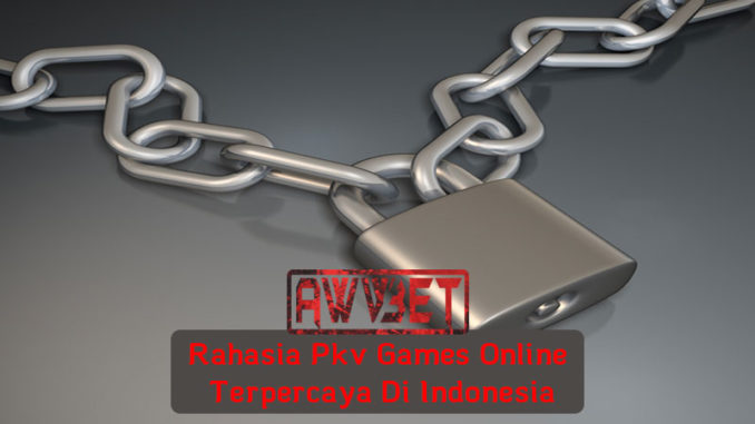 Rahasia Pkv Games Online Terpercaya Di Indonesia